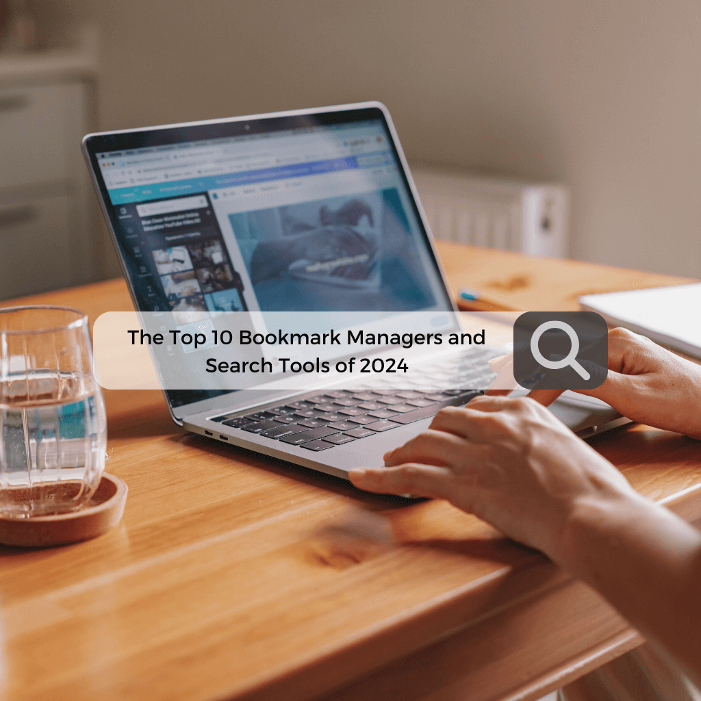 Top 10 Bookmark Managers and Search Tools Reddit Users Recommend in 2024